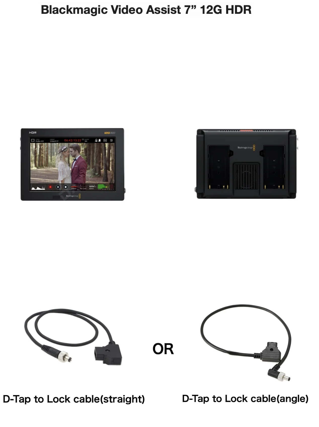 Blackmagic Video Assist 7インチ 12G HDR本体と背面バッテリースロット、および付属のD-Tap to Lockケーブル（ストレートまたはアングル）の仕様を示す画像